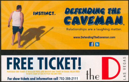 Coupon for a free ticket, with the purhcase of one ticket to Defending the Caveman at the D Las Vegas
