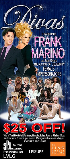 Coupon good for $25 off of tickets Divas starring Frank Marino at The LINQ, Las Vegas.