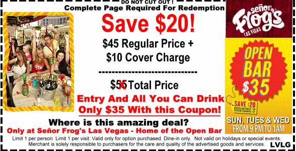 Coupon for $20 off the all you
can drink Open Bar at Senor Frog's, in Treasure Island, Las Vegas.