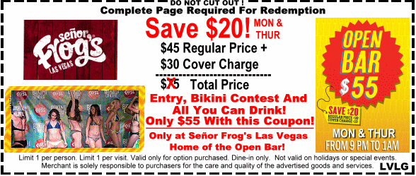 Coupon for $20 off the all you
can drink Open Bar and Bikini Contesy at Senor Frog's, in Treasure Island, Las Vegas.
