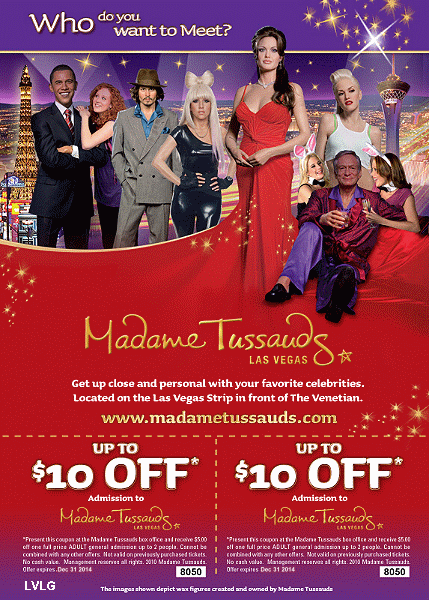 Madame Tussauds Las Vegas Discount Coupon. $10 off admission.