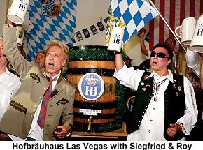 Hofbrauhaus Las Vegas with Siegfried and Roy