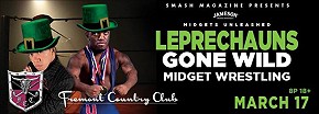 Leprechauns Gone Wild - midget wrestling
