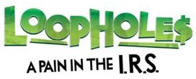 Loopholes A Pain in the I.R.S.
