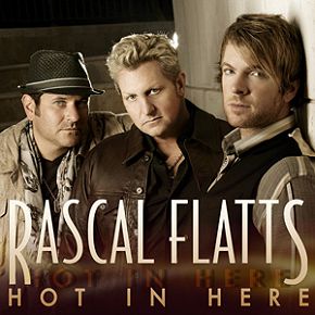 Rascal Flatts - Hot in Here poster