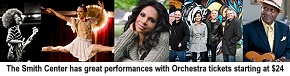 Smith Center - great performances starting at $24